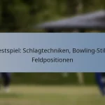 Testspiel: Schlagtechniken, Bowling-Stile, Feldpositionen