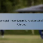 Testspiel: Teamdynamik, Kapitänschaft, Führung