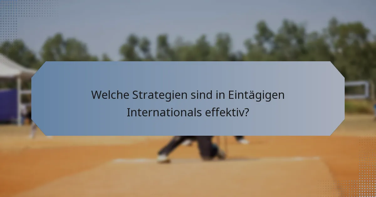 Welche Strategien sind in Eintägigen Internationals effektiv?